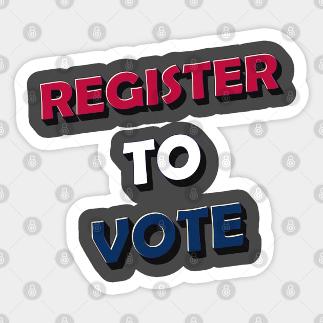 Register to vote Sticker by IronLung Designs